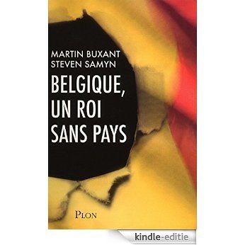Belgique, un roi sans pays [Kindle-editie]