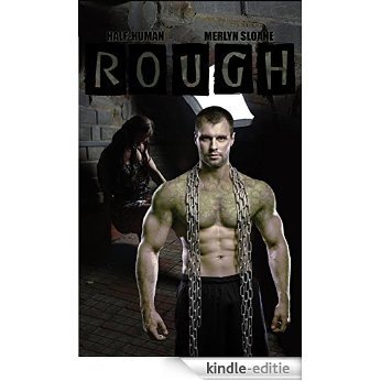 Rough (Half-Human) (English Edition) [Kindle-editie]