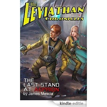 The Leviathan Chronicles: The Last Stand at Aeprion (English Edition) [Kindle-editie] beoordelingen