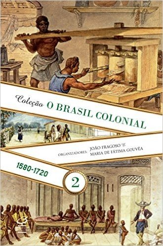 O Brasil Colonial - Volume 3
