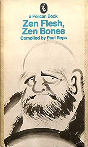 Zen Flesh, Zen Bones: Collection of Zen and Pre-Zen Writings (Pelican Books)