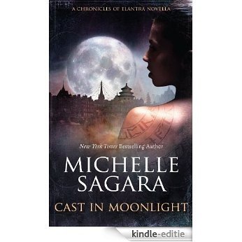 Cast in Moonlight (The Chronicles of Elantra) [Kindle-editie]