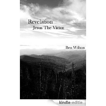 Revelation: Jesus The Victor (English Edition) [Kindle-editie]