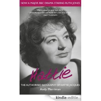 Hattie: The Authorised Biography of Hattie Jacques [Kindle-editie]