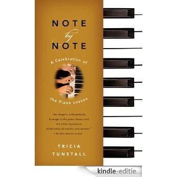 Note by Note: A Celebration of the Piano Lesson (English Edition) [Kindle-editie]
