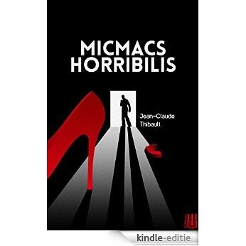 Micmacs Horribilis (French Edition) [Kindle-editie]