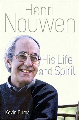 Henri Nouwen: His Life and Spirit