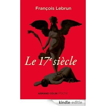 Le 17e siècle (Armand Colin poche) (French Edition) [Kindle-editie]