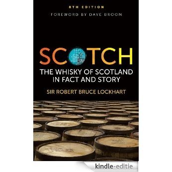 Scotch: The Whisky of Scotland in Fact and Story [Kindle-editie]