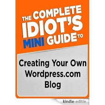 The Complete Idiot's Mini Guide to Creating Your Own Wordpress.Com Blog (Alex Rider) [Kindle-editie] beoordelingen