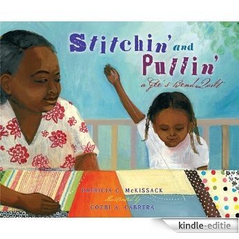 Stitchin' and Pullin': A Gee's Bend Quilt (Picture Book) [Kindle-editie]