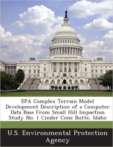 EPA Complex Terrain Model Development Description of a Computer Data Base from Small Hill Impaction Study No. 1 Cinder Cone Butte, Idaho