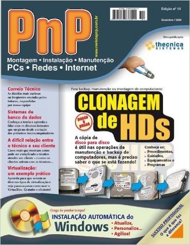 PnP Digital nº 14 - Clonagem de HDs, Instalação Automática do Windows, Virtualizacão com o Virtualbox, gerenciadores de banco de dados, relação entre o técnico e clientela