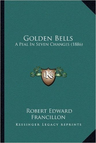 Golden Bells: A Peal in Seven Changes (1886)