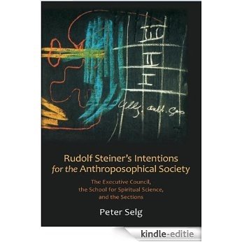 Rudolf Steiner's Intentions for the Anthroposophical Society (English Edition) [Kindle-editie] beoordelingen