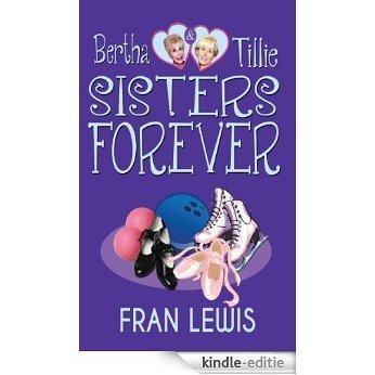 Bertha and Tillie Sisters Forever (English Edition) [Kindle-editie] beoordelingen