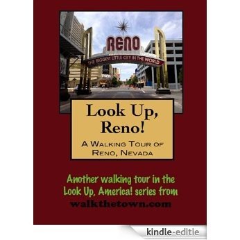 A Walking Tour of Reno, Nevada (Look Up, America!) (English Edition) [Kindle-editie]