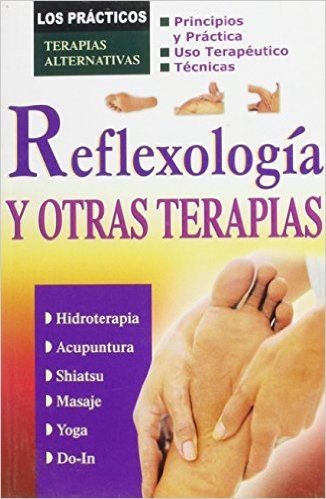 Reflexologia y Otras Terapias: Terapias Alternativas