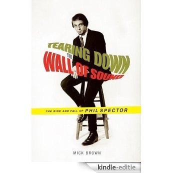 Tearing Down the Wall of Sound [Kindle-editie]