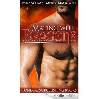 GAY ROMANCE: MPREG: Mating with Dragons Box Set (MM Paranormal Dragon Shifter Romance Collection) (First Time Gay Alpha Omega Romance Collection) (English Edition) [Kindle-editie]