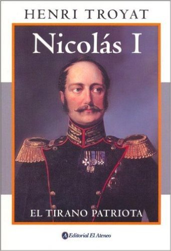Nicolas I: El Tirano Patriota
