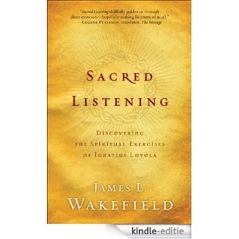 Sacred Listening: Discovering the Spiritual Exercises of Ignatius Loyola [Kindle-editie] beoordelingen