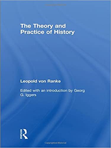The Theory and Practice of History