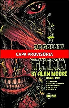 Monstro do Pantano Por Alan Moore - Edição Absoluta Vol.2