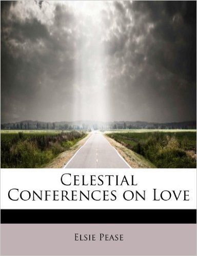 Celestial Conferences on Love