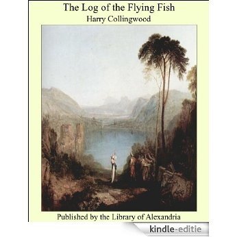 The Log of the Flying Fish [Kindle-editie]