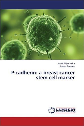 P-Cadherin: A Breast Cancer Stem Cell Marker