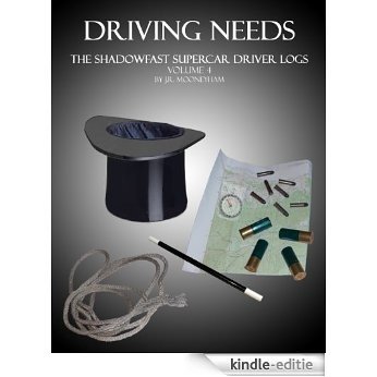 Driving Needs (The Shadowfast Supercar Driver Logs Book 4) (English Edition) [Kindle-editie]