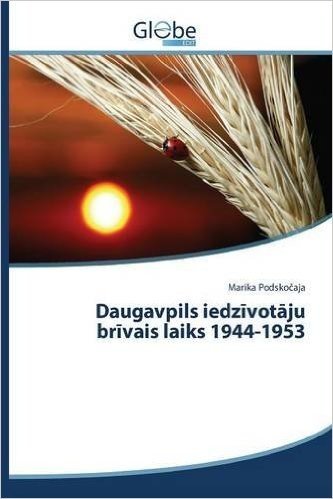 Daugavpils Iedz Vot Ju Br Vais Laiks 1944-1953