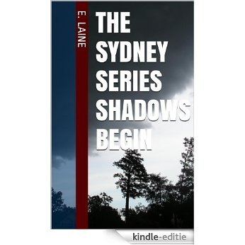 The Sydney Series Shadows Begin (English Edition) [Kindle-editie]