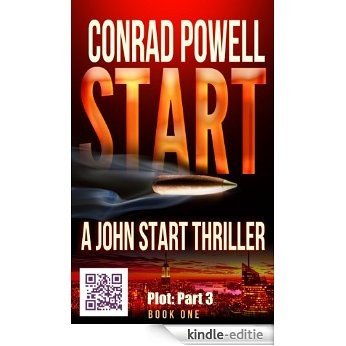 Plot: Part 3 of Start (Detective John Aston Martin Start Thriller Series, Book 1) (English Edition) [Kindle-editie]