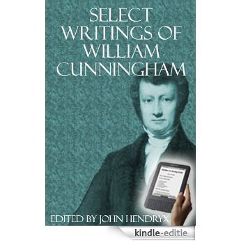 Select Writings of William Cunningham (English Edition) [Kindle-editie]