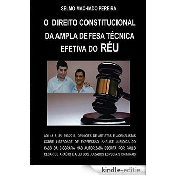 O Direito Da Ampla Defesa De Paulo Cesar No Caso Da Biografia De Roberto Carlos (Portuguese Edition) [Kindle-editie]