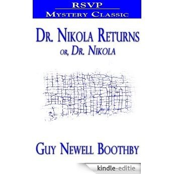 Dr. Nikola Returns (or, Dr. Nikola) (Doctor Nikola Book 2) (English Edition) [Kindle-editie] beoordelingen