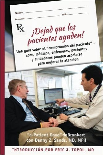 ¡Dejad que los pacientes ayuden! (Spanish Edition)