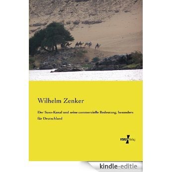 Der Suez-Kanal und seine commercielle Bedeutung, besonders für Deutschland (German Edition) [Kindle-editie]