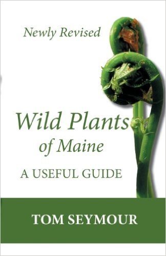 Wild Plants of Maine: A Useful Guide