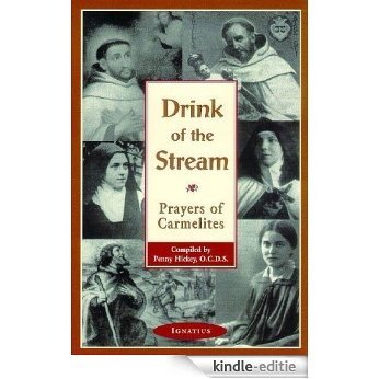 Drink Of The Stream: Prayers of Carmelites [Kindle-editie]
