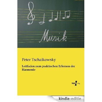 Leitfaden zum praktischen Erlernen der Harmonie (German Edition) [Kindle-editie]