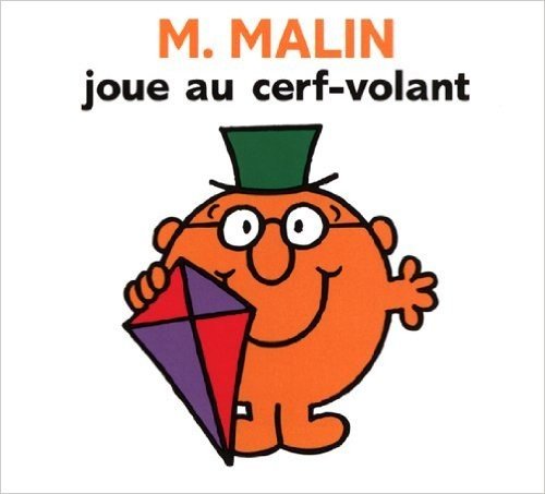 M. Malin joue au cerf-volant (Collection Monsieur Madame) (French Edition)