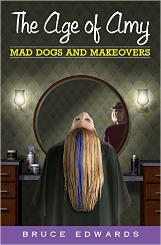 The Age of Amy: Mad Dogs and Makeovers