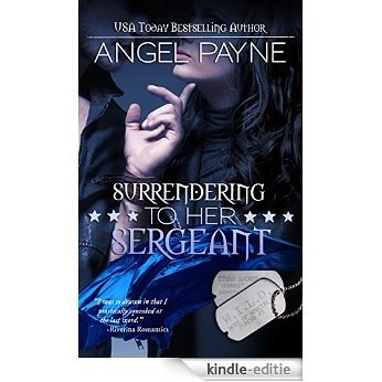 Surrendering To Her Sergeant (The WILD Boys of Special Forces Book 3) (English Edition) [Kindle-editie]