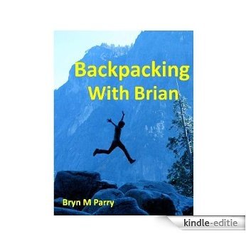 BACKPACKING WITH BRIAN (English Edition) [Kindle-editie]