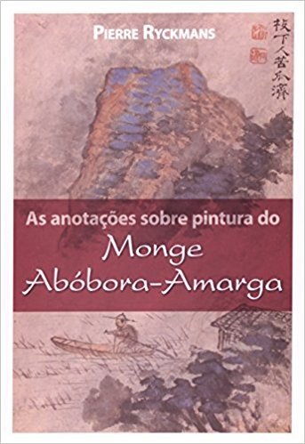 Anotações Sobre Pintura Do Monge Abóbora-Amarga