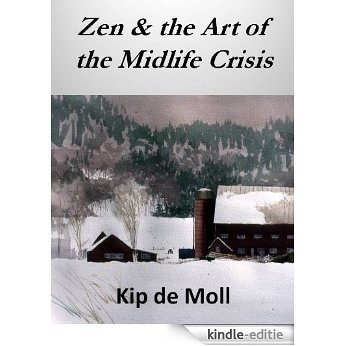 Zen & the Art of the Midlife Crisis (English Edition) [Kindle-editie]