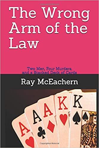 indir The Wrong Arm of the Law: Two Men, Four Murders, and a Stacked Deck of Cards